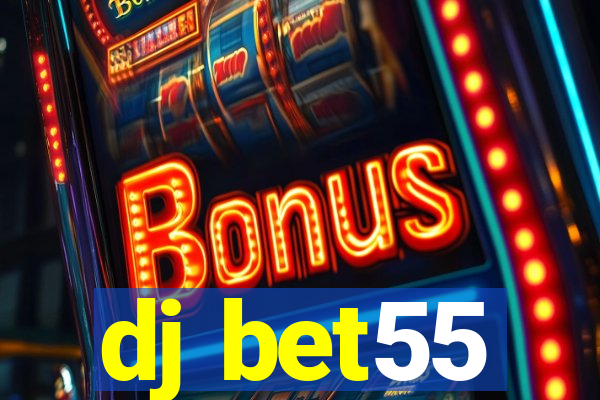 dj bet55
